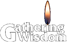 Welcome to Gathering Wisdom